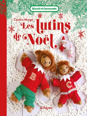 cover image of Biscuit et Cassonade Les lutins de Noël